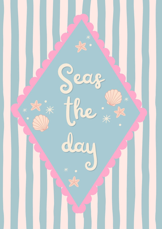 Seas the day Print