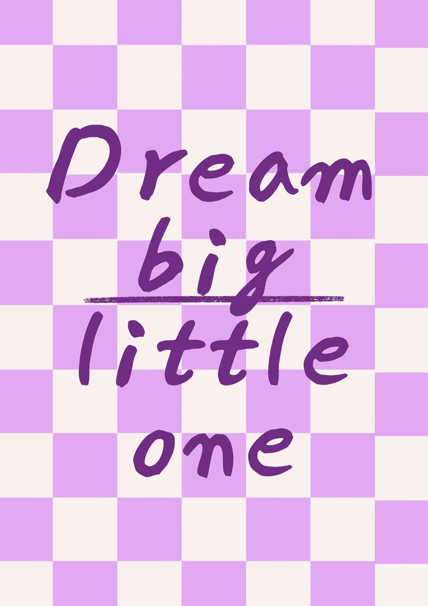 Dream big little one Print
