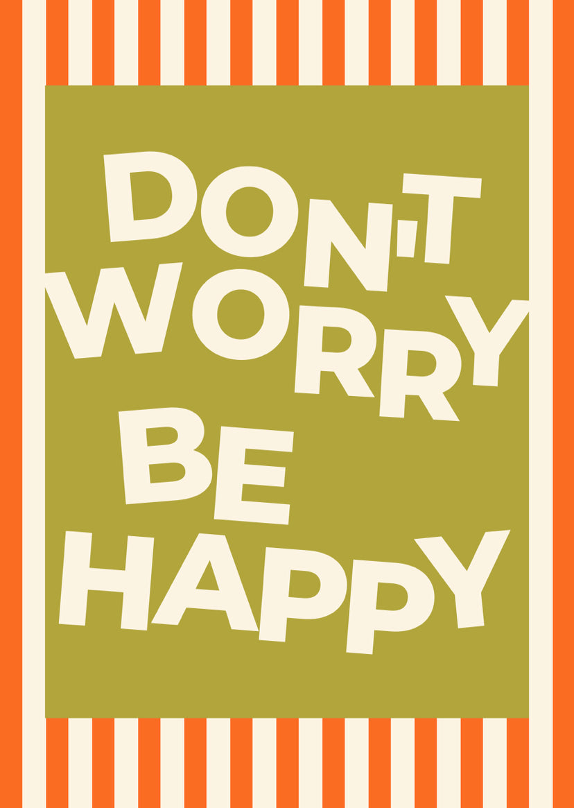 Don’t worry be happy Print