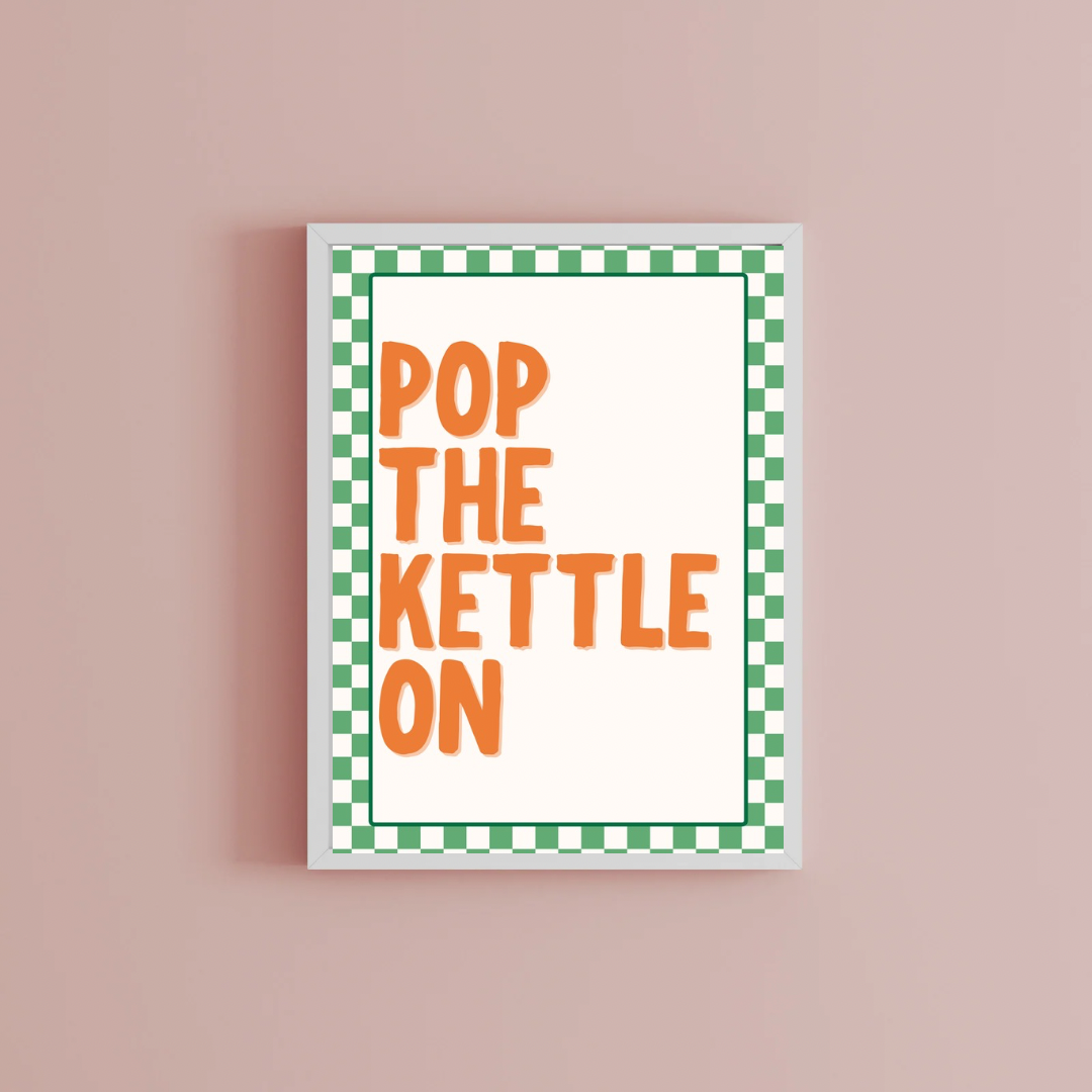 Pop the kettle on Print