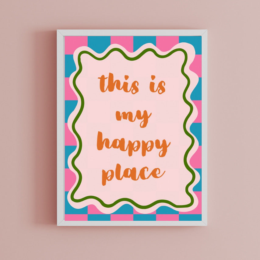 This is my happy place Print