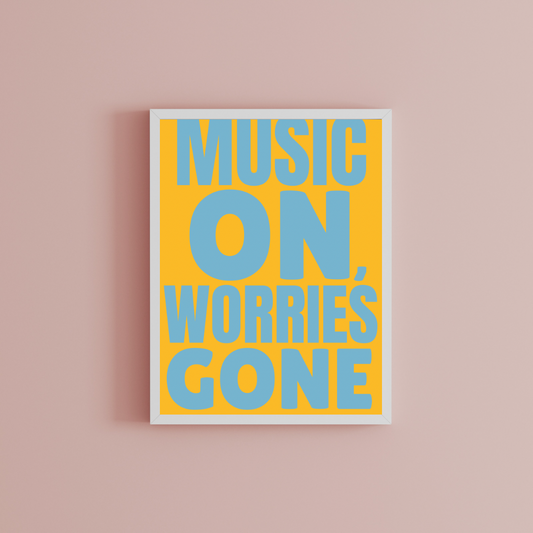 Music on, worries gone Print