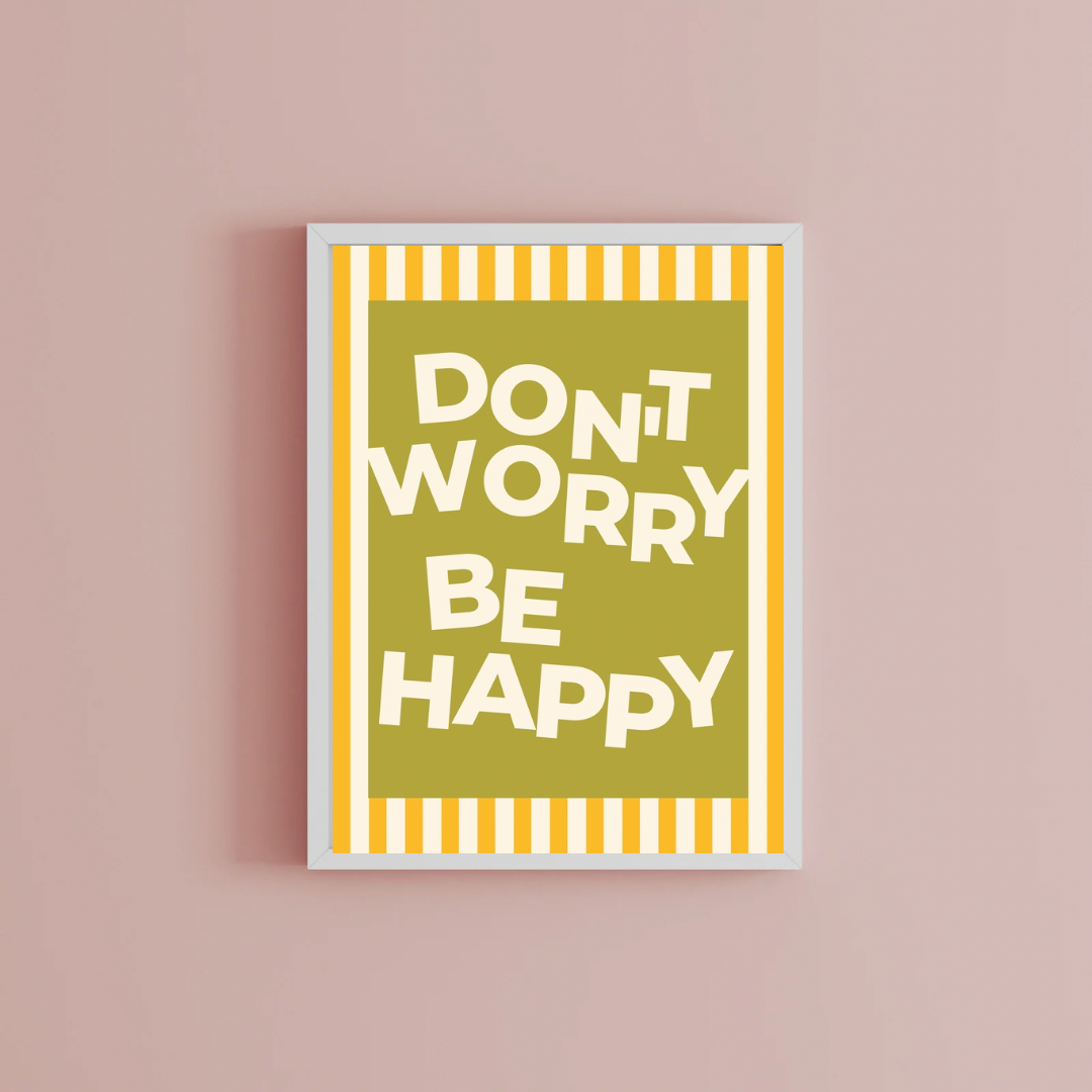Don’t worry be happy Print