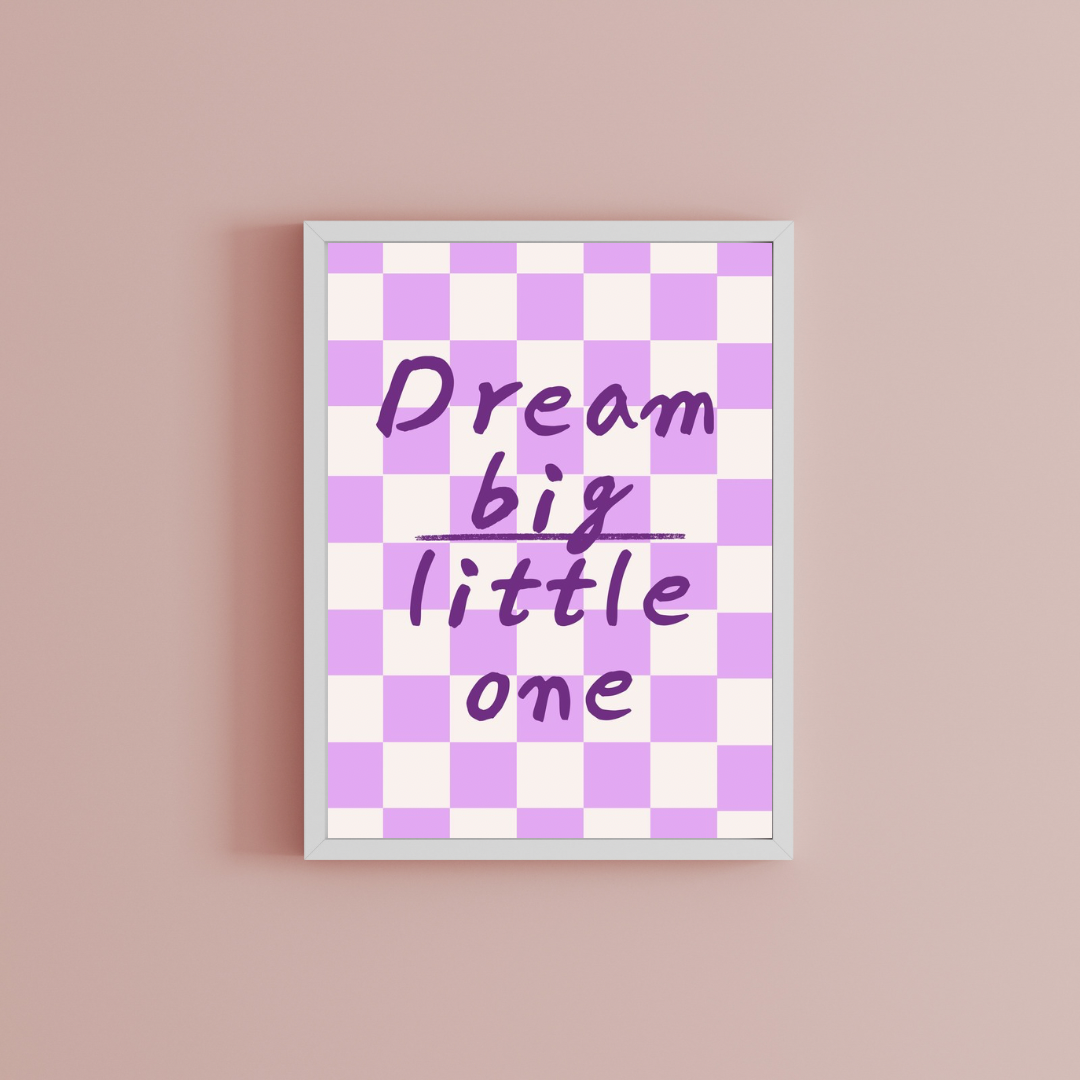 Dream big little one Print