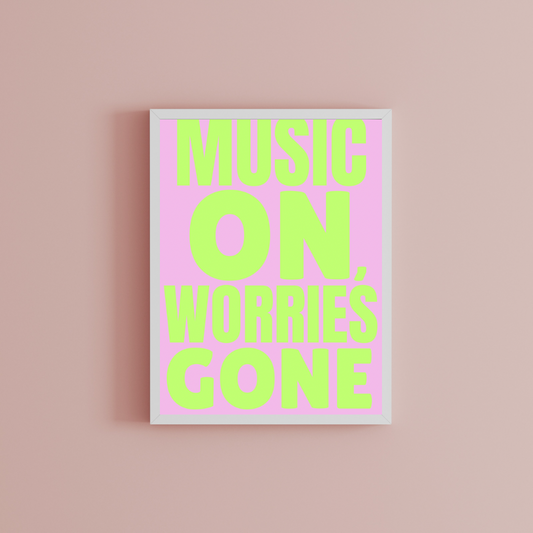Music on, worries gone Print