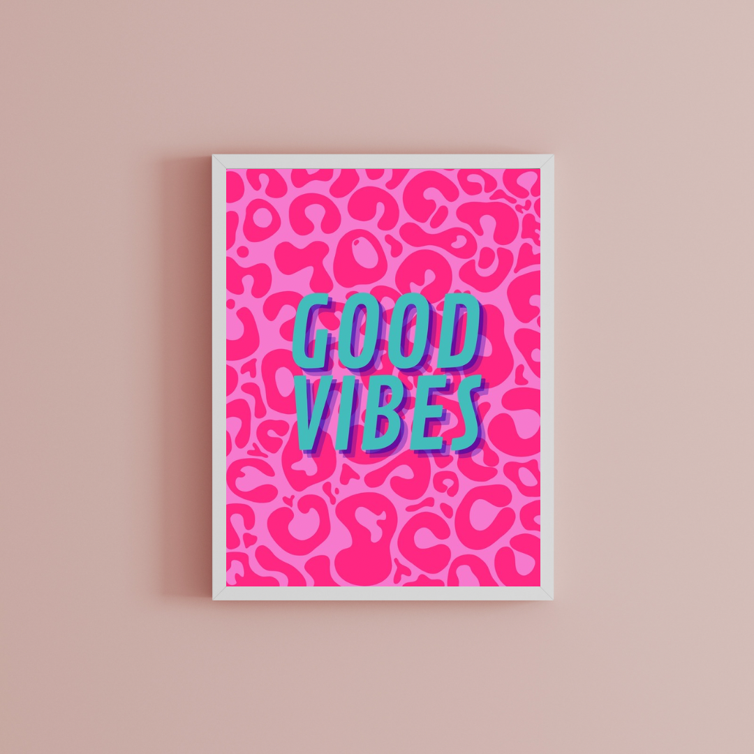 Good Vibes Print