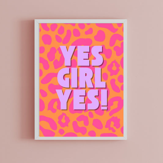 Yes Girl Yes Print