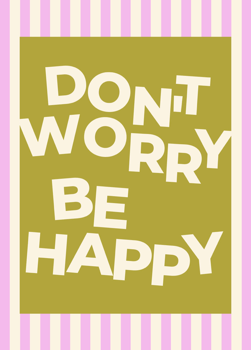Don’t worry be happy Print