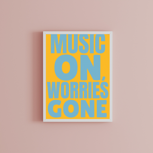 Music on, worries gone Print