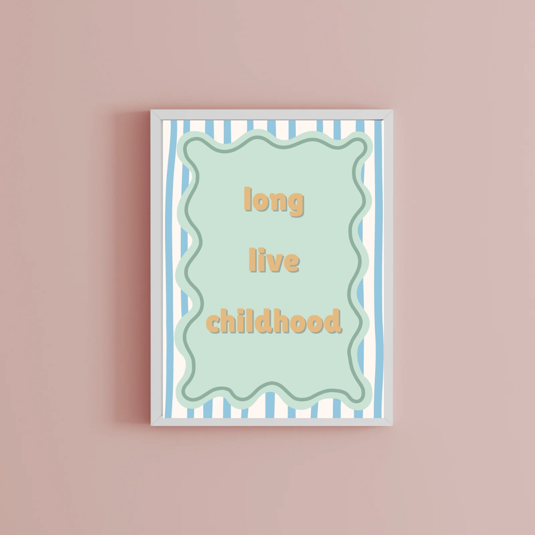 Long live childhood Print