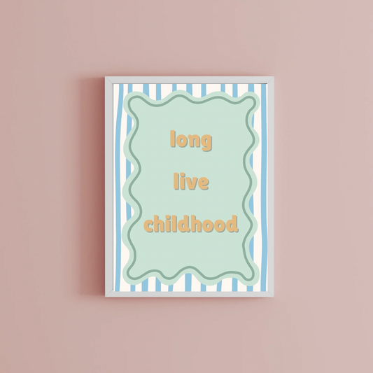 Long live childhood Print