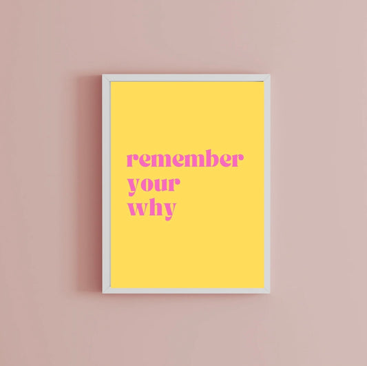 Remember your why Print