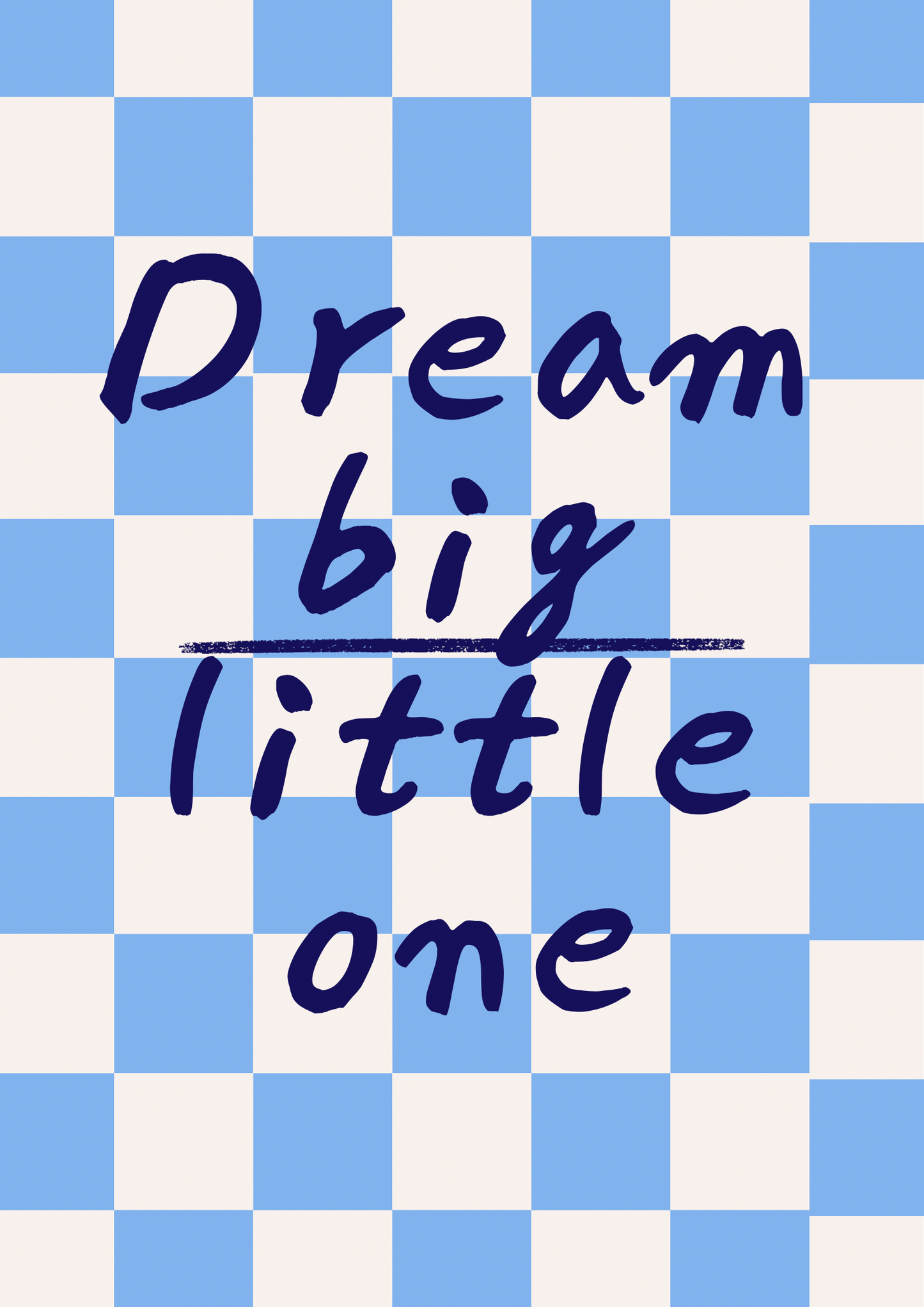 Dream big little one Print