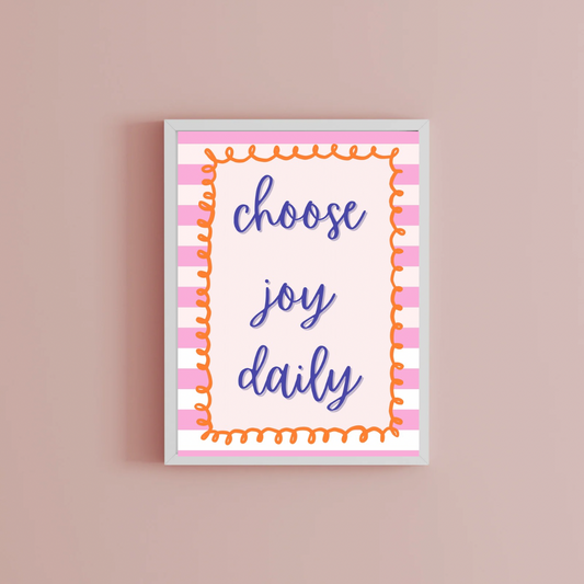 Choose joy daily Print